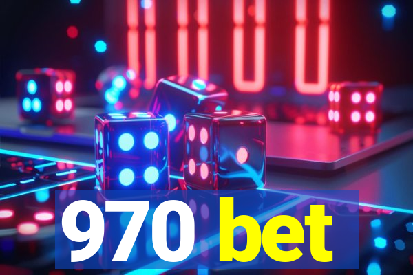 970 bet